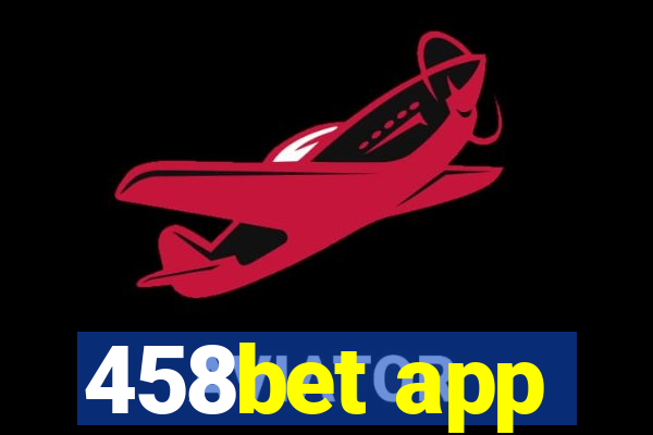 458bet app